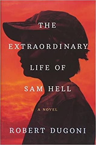 The Extraordinary Life of Sam Hell.