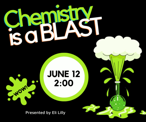 Chemistry is a Blast June 12th 2:00 pm