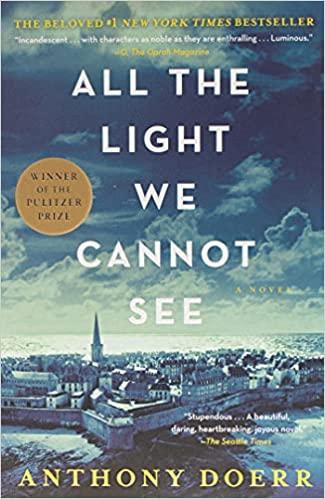 All the Light We Cannot See by Anthony Doerr.